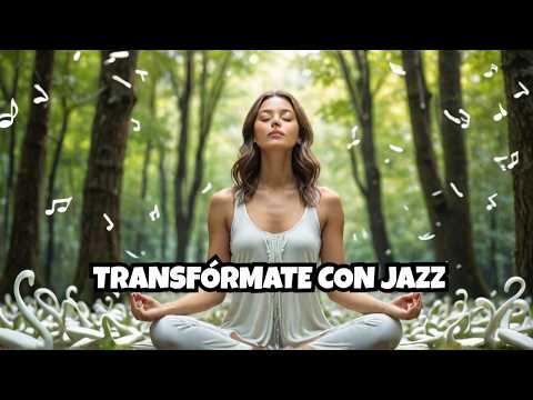 La Magia de la Tranquilidad del Jazz y la Naturaleza te Transforman