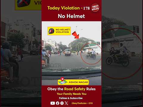 TODAY VIOLATION -178 Kindly Wear Helmet for your Safety #chennaitrafficpolice #otr #obeytherules