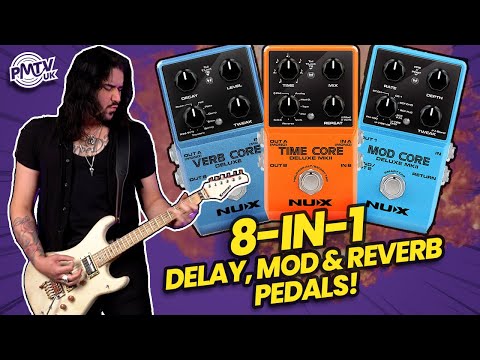 Awesome & Affordable Multi-Effects Pedals, That'll Blow You Away! - The NUX Core Series