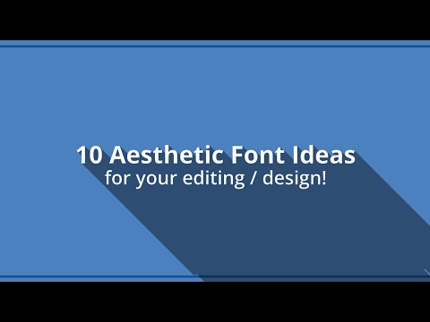 10 Aesthetic Font Ideas for your editing / design.