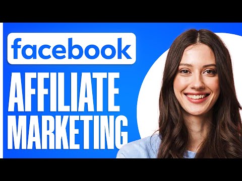 How to Use Facebook For Affiliate Marketing (2024) | Complete & Easy Tutorial for Beginners