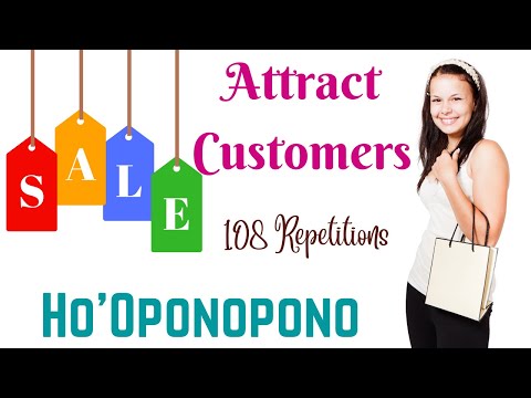 Attract Customers - Hawaiian Prayer - Listen & Feel The Magic - HO'OPONOPONO - 108 Repetitions !