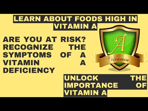 high vitamin a foods | vitamin a deficiency symptoms | Understand common signs and symptoms