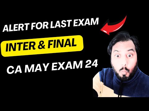 |Alert for Last ICAI Exam Inter & Final Students May 24| Must Watch This|