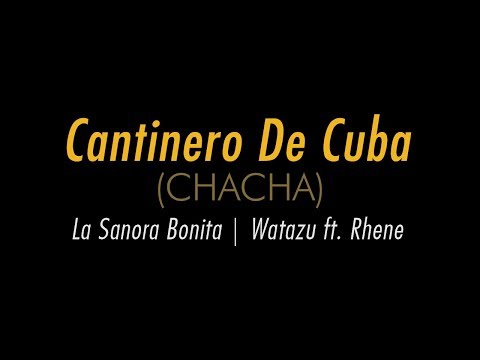 Cantinero De Cuba (ChaCha) | La Sanora Bonita - Watazu Remix