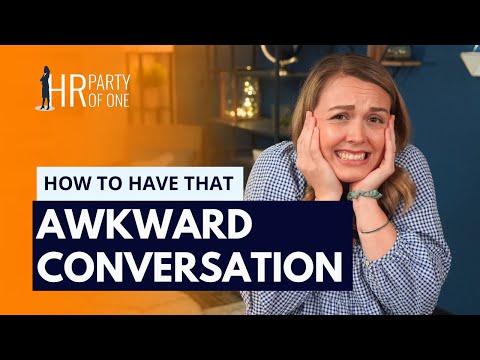 How to Have THAT Awkward Conversation