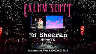 CALUM SCOTT | Opening ED SHEERAN ‘+ - = ÷ x’ Mathematics Tour BANGKOK 2024