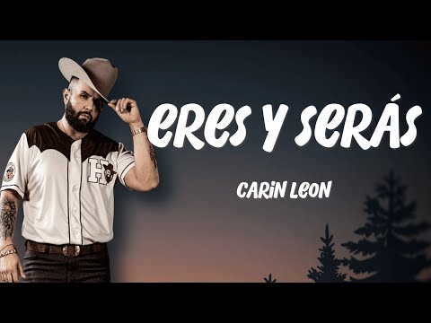 Carín León - Eres Y Serás