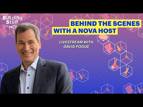 Behind the Scenes with a NOVA Host | Building Stuff with NOVA Livestream with David Pogue