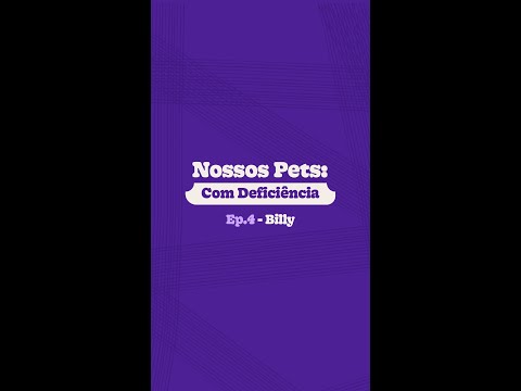 Nossos Pets Com Deficiência | Ep. 4 - Billy