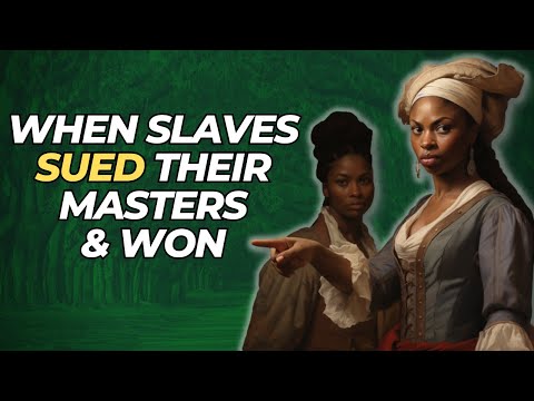 Suing For Liberty: When Slaves Sued Their Masters & Won