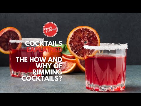 The How and Why of Rimming Cocktails? | Cocktails Explained | Drinks Network