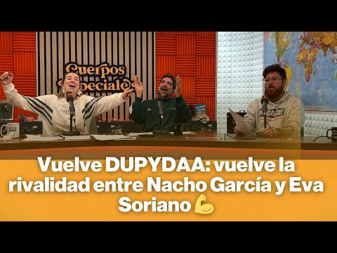 Vuelve DUPYDAA: vuelve la rivalidad entre Nacho García y Eva Soriano 💪