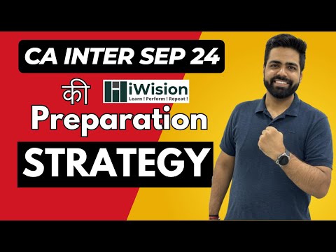 CA Inter September 2024 | Preparation Strategy | iWision