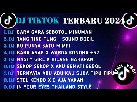 DJ TIKTOK TERBARU 2024 || DJ GARA GARA SEBOTOL MINUMAN || DJ TANG TING TUNG ||DJ KU PUNYA SATU MIMPI