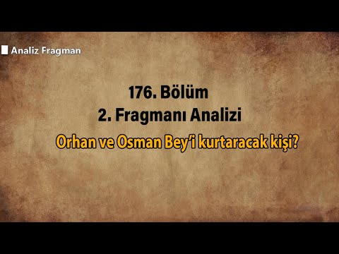 Orhan ve Osman Bey’i kurtaracak kişi?