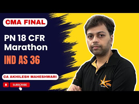 CMA Final CFR Marathon Part 3 | Ind AS 36 | Impairment Of Asset | CA Akhilesh Maheshwari