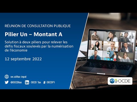 Réunion de consultation publique de l'OCDE : Montant A du Pilier Un (12 septembre 2022)