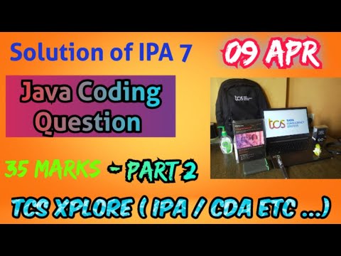 TCS Xplore 2023 ( IPA 7 ) - JAVA coding solution ( part 2)// from basic in this video#tcs #tcsxplore