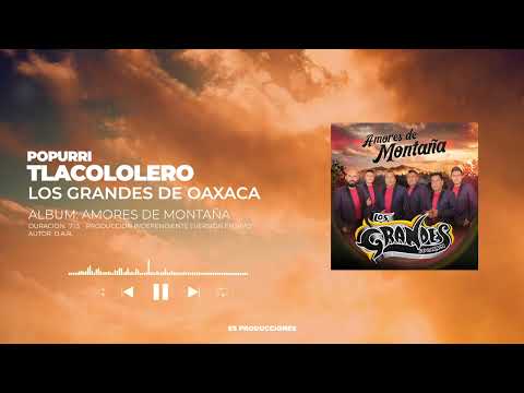 Popurri Tlacololero - Los Grandes de Oaxaca