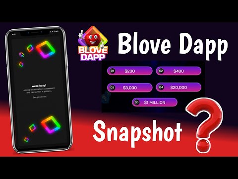 Blove Dapp Snapshot Update ! Blove dapp We're busy ! Blove dapp airdrop qualification process