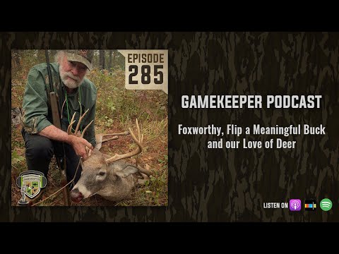 EP:285 | Foxworthy, Flip a Meaningful Buck and our Love of Deer