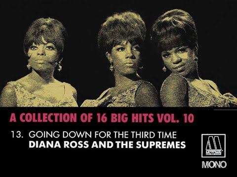 "Motown A Collection of 16 Big Hits" 13. "Going Down For The Third Time  The Supremes" Mono & Stereo