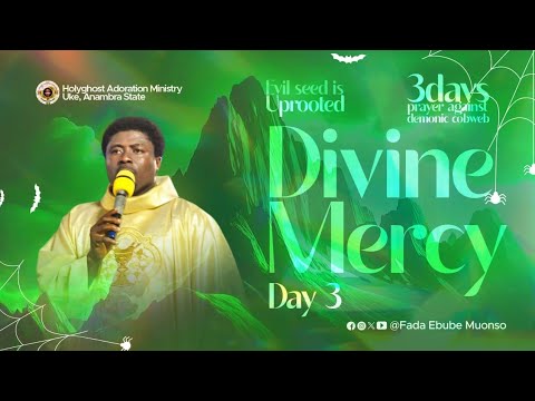 HOUR OF MERCY (DAY 3- 3DAYS PRAYER AGAINST DEMONIC COBWEB) WITH FR. EBUBE MUONSO || 18TH DEC.2024.