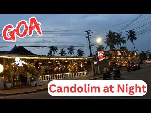 Experience Vibrant CANDOLIM at Night - GOA