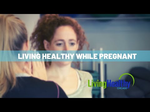 Healthy Pregnancy Tips  | Living Healthy Chicago