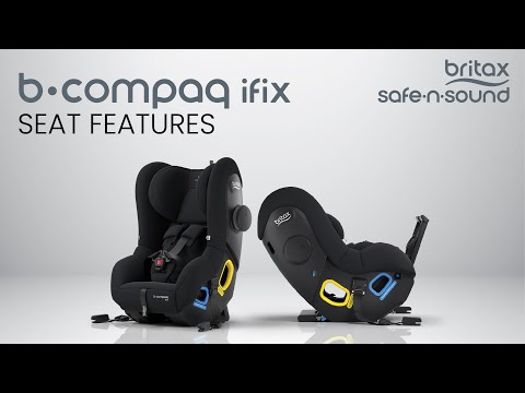 Seat Features of the B-compaq IFIX | BRITAX SAFE-N-SOUND