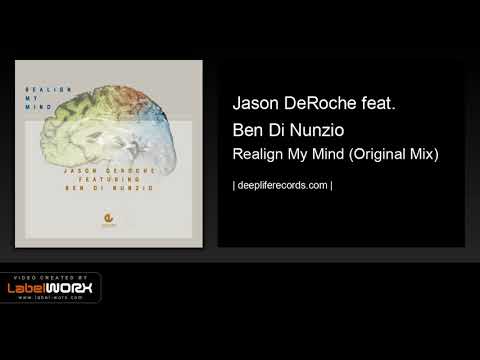 Jason DeRoche feat. Ben Di Nunzio - Realign My Mind (Original Mix)