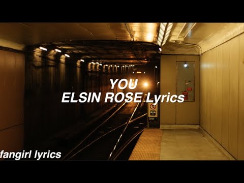 YOU || ELSIN ROSE LYRICS