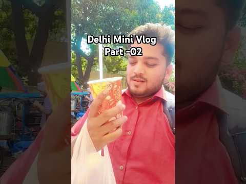 Delhi Mini Vlog 💞 Part-02 #trending #ytshorts #minivlog