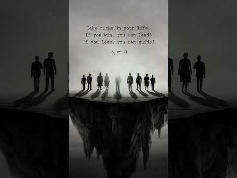 Take risks in your life. If you win, you can lead! If you lose, you can guide! -Swami Vivekananda