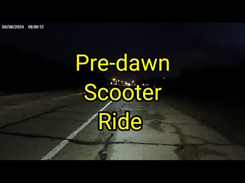 (1578) 🛴 Pre-dawn Scooter Ride