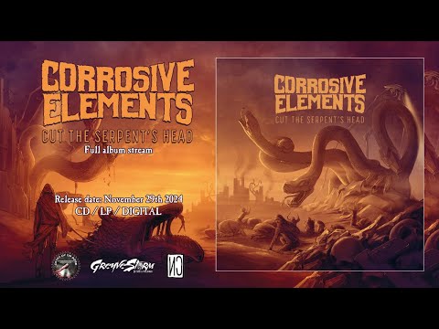 Corrosive Elements (Fra) - Cut the Serpent's Head (Album 2024)