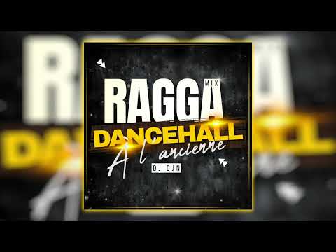 Mix Ragga Dancehall à l'ancienne | DJ DJN