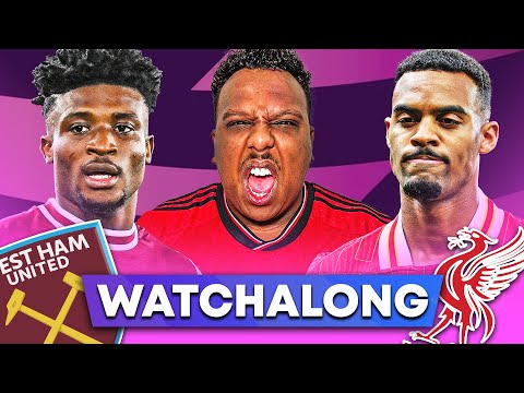 LIVE Hate-Along: West Ham vs Liverpool Watch Along