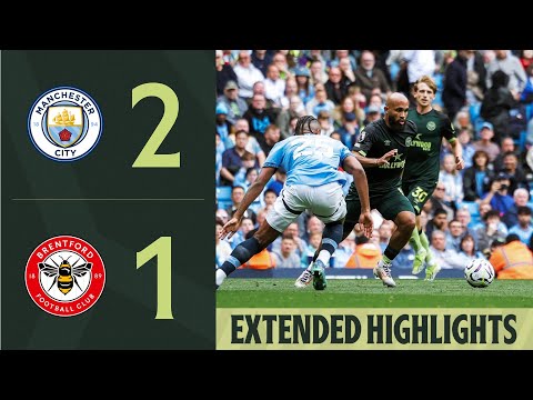 Manchester City 2-1 Brentford | Extended Premier League Highlights