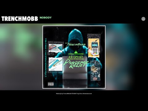 TrenchMobb - Nobody (Audio)