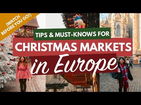 20+ EUROPEAN CHRISTMAS MARKET TIPS & MUST-KNOWS | Dates, Food, Planning, What to Pack & More!