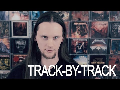 ASTRALBORNE - ETERNITY'S END TRACK BY TRACK ALBUM COMMENTARY (PT II)