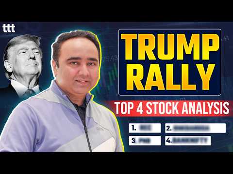 Trump Rally📈 | Top 4 Stock Analysis | Tuesday Technical Talk | Vishal B Malkan