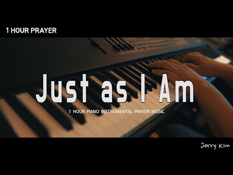 [1 hour] Just As I Am (J-US) | Prayer Music | Jerry Kim's Piano Cover