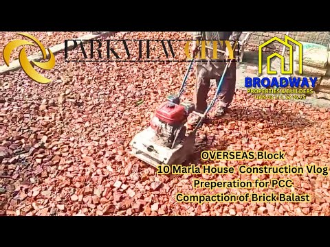 Park View City Lahore|Overseas Block|10 Marla grey Structure|PCC کچا floor rori|Mechanical Compactor