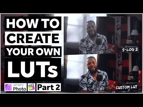 HOW TO Create Your Own LUTs with Affinity Photo in 10 Steps Part 2