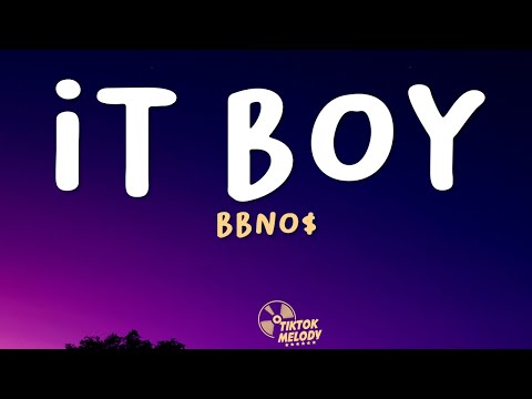 bbno$ - it boy (Lyrics)