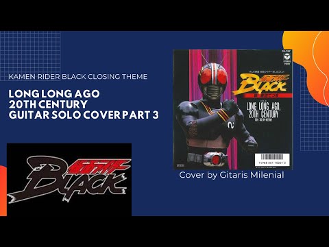 Kamen Rider Black - Long Long Ago 20th Century - Guitar Cover Part 3 #kamenriderblacksun #shorts