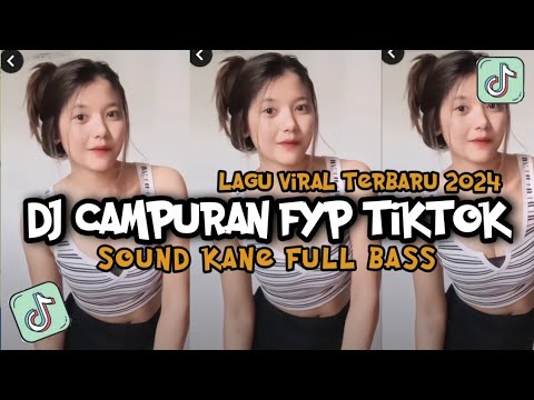 KUMPULAN DJ FYP TIKTOK 2024 SOUND KANE JEDAG JEDUG FUL BAS TERBARU